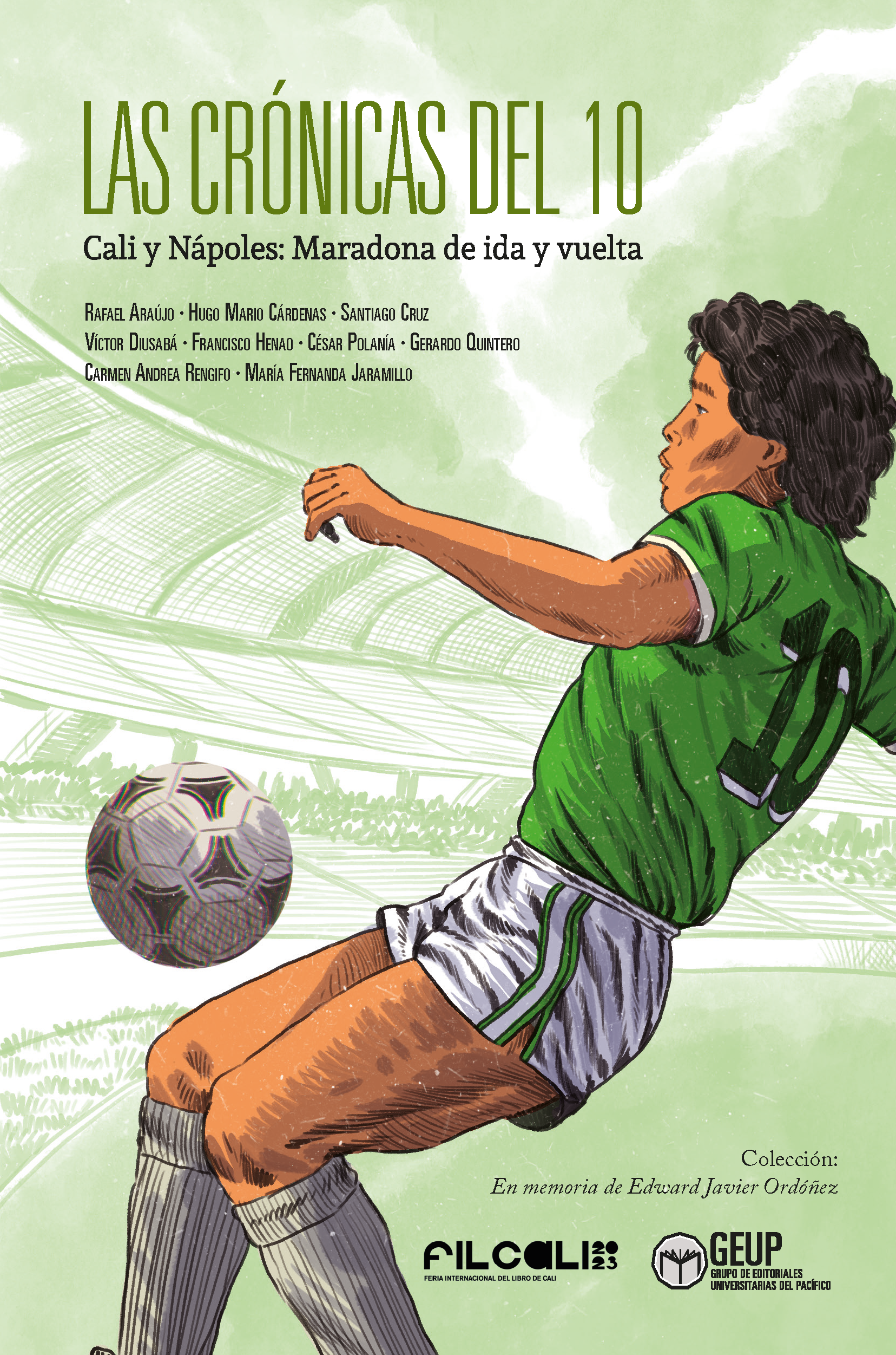 Portada las crónicas del 10. Cali y Nápoles: Maradona de ida y vuelta