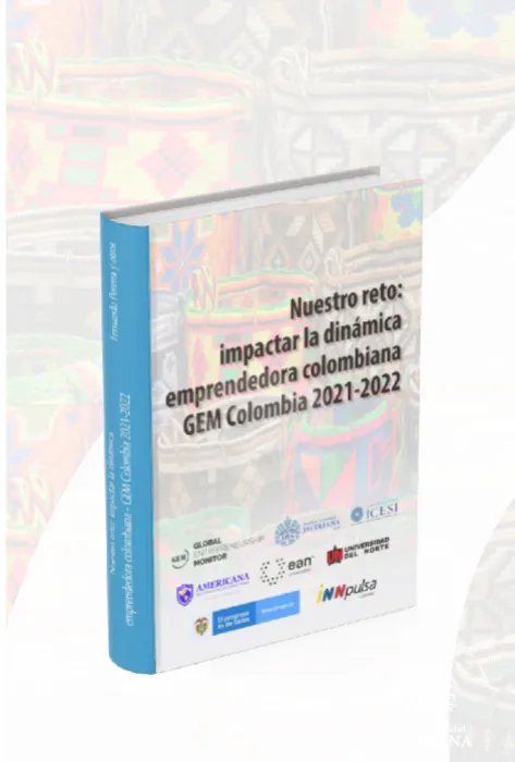 Portada del libro libro Nuestro reto: impactar la dinámica emprendedora colombiana GEM Colombia 2021-2022 Portada del libro libro Nuestro reto: impactar la dinámica emprendedora colombiana GEM Colombia 2021-2022