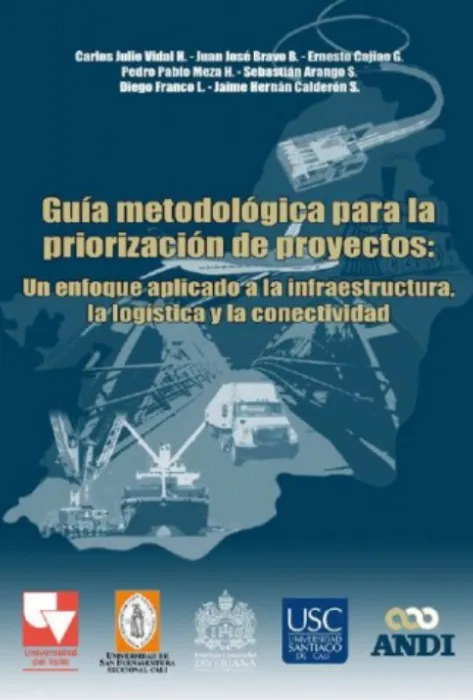 Guía metodológica para la priorización de proyectos: Un enfoque aplicado a la infraestructura, la logística y la conectividad Portada Guia Metodologica