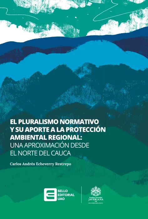 Portada El pluralismo normativo y su aporte a la protección ambiental regional Portada El pluralismo normativo y su aporte a la protección ambiental regional